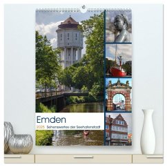 Emden - Sehenswertes der Seehafenstadt (hochwertiger Premium Wandkalender 2025 DIN A2 hoch), Kunstdruck in Hochglanz - Calvendo;pötsch, rolf