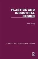 Plastics and Industrial Design - Gloag, John