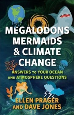Megalodons, Mermaids, and Climate Change - Jones, Dave; Prager, Ellen