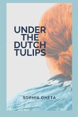 Under the Dutch Tulips