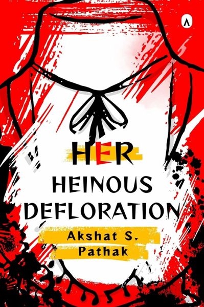 Her Heinous Defloration (INSECURITIES, #1) (eBook, ePUB)