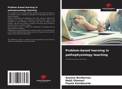 Problem-based learning in pathophysiology teaching - Benbernou, Soumia;Ghomari, Nabil;Kambouche, Fouzia