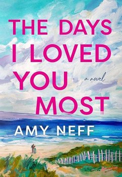 The Days I Loved You Most - Neff, Amy