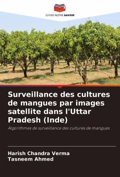 Surveillance des cultures de mangues par images satellite dans l'Uttar Pradesh (Inde) - Verma, Harish Chandra;Ahmed, Tasneem
