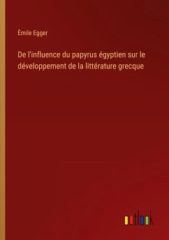 De l'influence du papyrus égyptien sur le développement de la littérature grecque