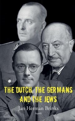 The Dutch, the Germans and the Jews - Brinks, Jan Herman