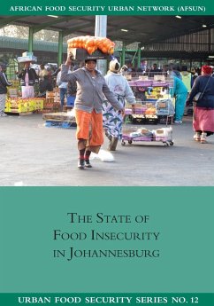 The State of Food Insecuritity in Johannesburg - Rudolph, Michael; Kroll, Florian; Ruysenaar, Shaun