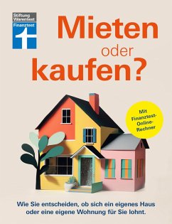 Mieten oder kaufen? - Ratgeber und Entscheidungshilfe für den Immobilienkauf (eBook, PDF)