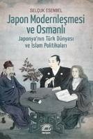 Japon Modernlesmesi ve Osmanli - Esenbel, Selcuk