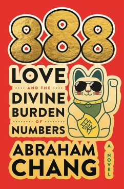 888 Love and the Divine Burden of Numbers - Chang, Abraham