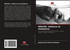 Altérité, violence et résistance - dos Santos Santana, Jaciane