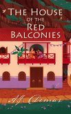 The House of the Red Balconies (eBook, ePUB) The House of the Red Balconies (eBook, ePUB)
