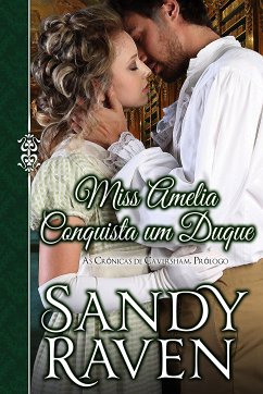 Miss Amelia Conquista um Duque (eBook, ePUB) - Raven, Sandy