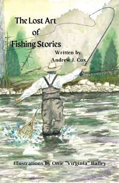 The Lost Art of Fishing Stories (eBook, ePUB) - Cox, Andrew J.