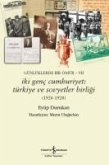 Günlüklerde Bir Ömür 7 - Iki Genc Cumhuriyet Türkiye ve Sovyetler Birligi 1926-1928