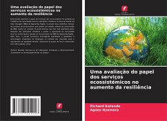 Uma avaliação do papel dos serviços ecossistémicos no aumento da resiliência - Katondo, Richard;Nyomora, Agnes