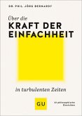 Über die Kraft der Einfachheit in turbulenten Zeiten (eBook, ePUB)