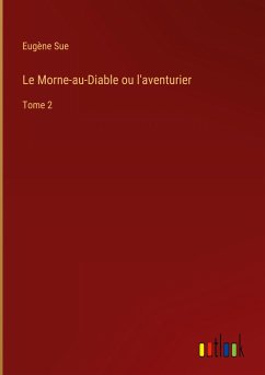 Le Morne-au-Diable ou l'aventurier - Sue, Eugène