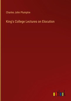 King's College Lectures on Elocution