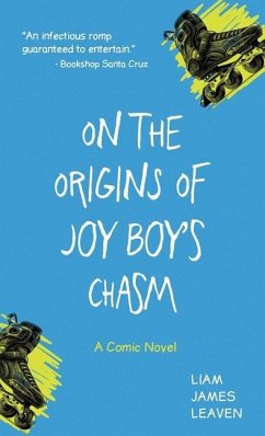 On the Origins of Joy Boys Chasm - Leaven, Liam James