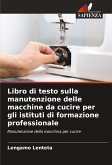 Libro di testo sulla manutenzione delle macchine da cucire per gli istituti di formazione professionale