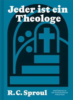 Jeder ist ein Theologe (eBook, ePUB) - Sproul, R. C.