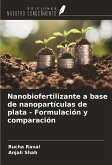 Nanobiofertilizante a base de nanopartículas de plata - Formulación y comparación