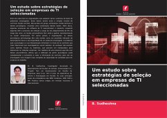 Um estudo sobre estratégias de seleção em empresas de TI seleccionadas - Sudheshna, B.