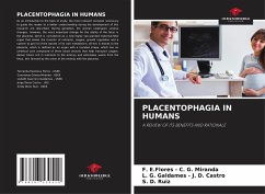 PLACENTOPHAGIA IN HUMANS - C. G. Miranda, F. E.Flores -;J. D. Castro, L. G. Galdames -;D. Ruiz, S.