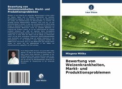 Bewertung von Weizenkrankheiten, Markt- und Produktionsproblemen - Mitiku, Misgana