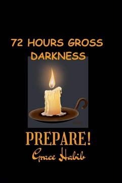 Cover 72 Hours Gross Darkness Prepare!