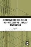 European Peripheries in the Postcolonial Literary Imagination