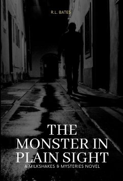 The Monster in Plain Sight - Bates, R. L.