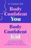 Body Confident You, Body Confident Kid Body Confident You, Body Confident Kid