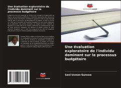 Une évaluation exploratoire de l'individu dominant sur le processus budgétaire - Usman Gurowa, Sani