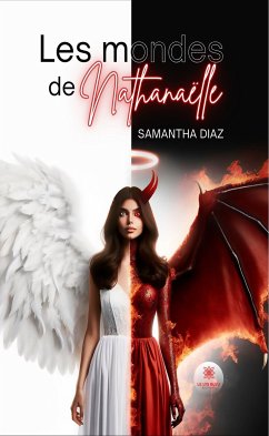 Les mondes de Nathanaëlle (eBook, ePUB) - Diaz, Samantha