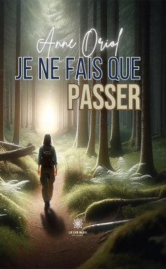 Je ne fais que passer (eBook, ePUB) - Oriol, Anne