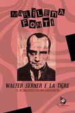 Walter Serner e la Tigre (eBook, ePUB)