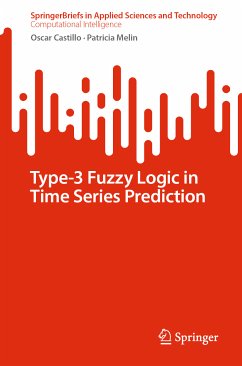 Type-3 Fuzzy Logic in Time Series Prediction (eBook, PDF) - Castillo, Oscar; Melin, Patricia