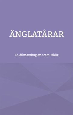 Änglatårar (eBook, ePUB) - Yildiz, Aram