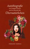 Autobiographie von Irmgard Harras, auch im Bereich des Übernatürlichen (eBook, ePUB)