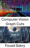 Computer Vision Graph Cuts (eBook, ePUB)