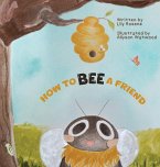 How to BEE a Friend