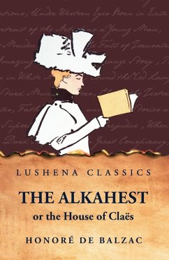 Cover The Alkahest or The House of Claës