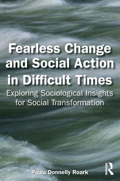 Fearless Change and Social Action in Difficult Times Fearless Change and Social Action in Difficult Times