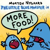 The Little Blue Monster - More Food! The Little Blue Monster - More Food!