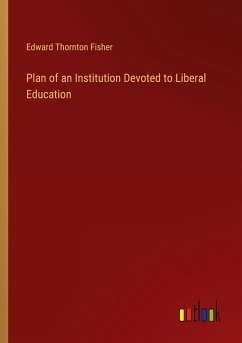 Plan of an Institution Devoted to Liberal Education