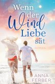 Wenn der Wind Liebe sät