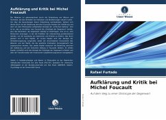 Aufklärung und Kritik bei Michel Foucault - Furtado, Rafael