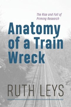 Anatomy of a Train Wreck - Leys, Ruth